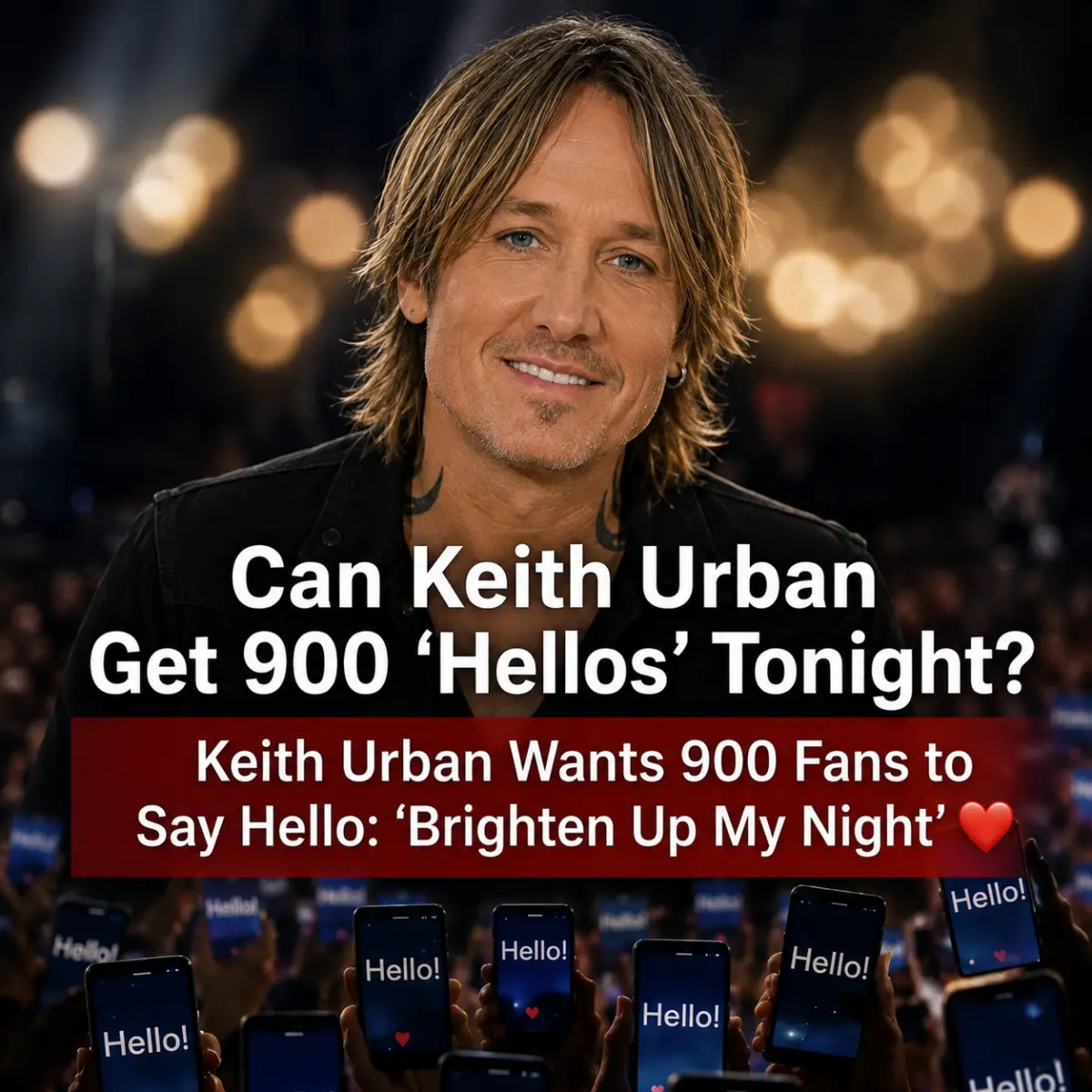 KEITH URBAN’S SIMPLE REQUEST FOR 900 “HELLOS” TURNED INTO A GLOBAL MOMENT NO ONE SAW COMING
