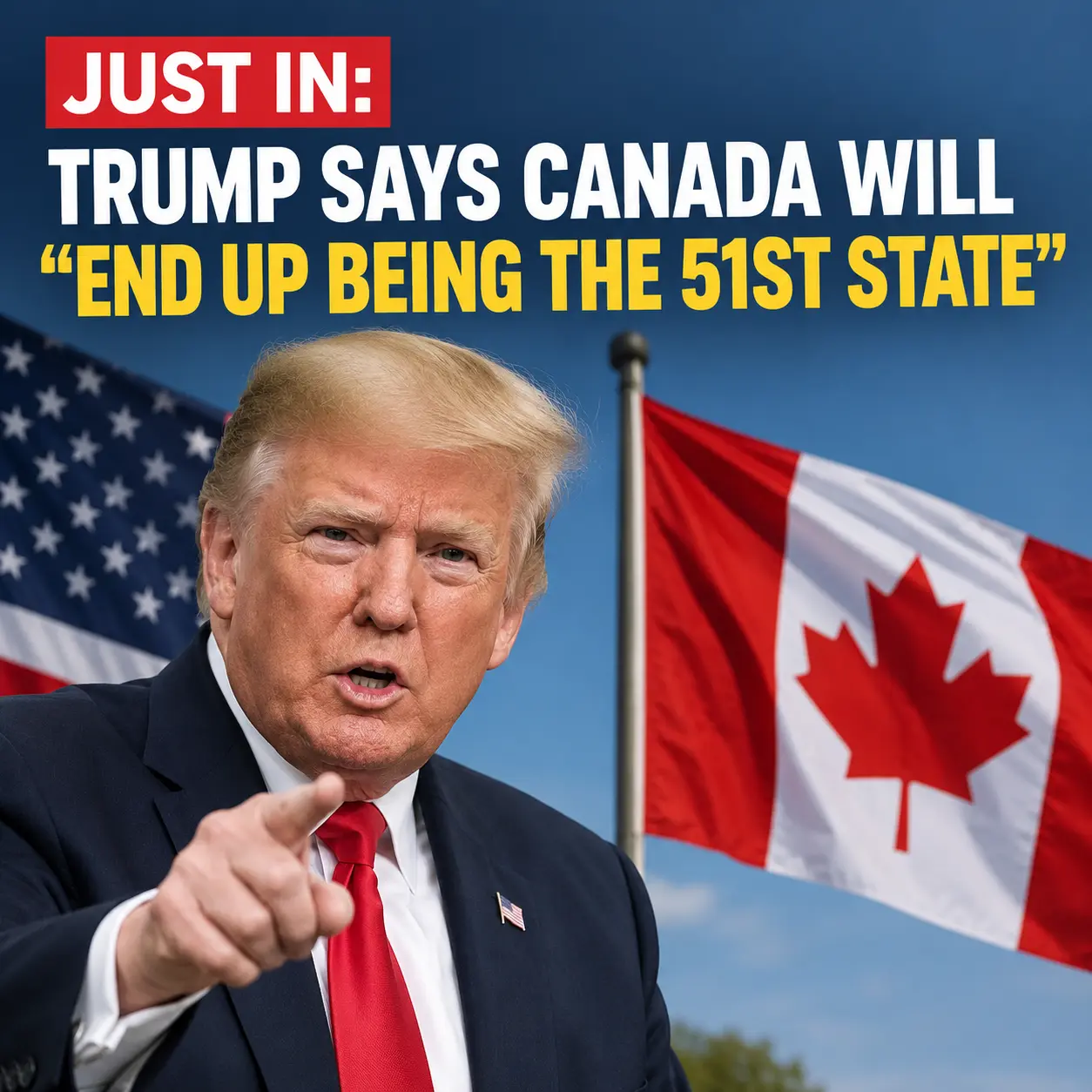 🚨 JUST IN: TRUMP SAYS CANADA WILL “END UP BEING THE 51ST STATE” — HIS LATEST REMARKS ARE SPARKING A