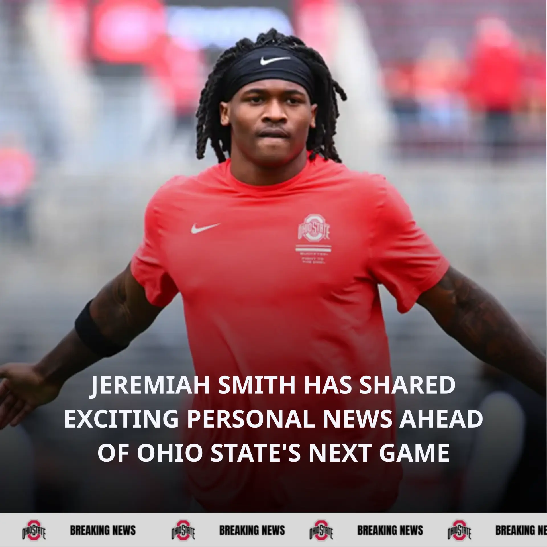 ❤️ SPECIAL NEWS BEFORE KICKOFF: Jeremiah Smith has shared exciting personal news ahead of Ohio State