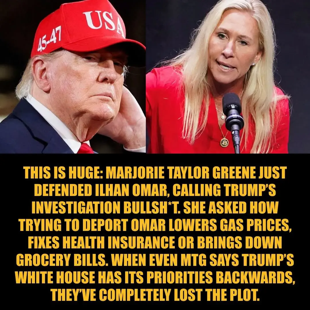 THIS IS HUGE: Marjorie Taylor Greene just came to Ilhan Omar's defense, calling the Trump administra