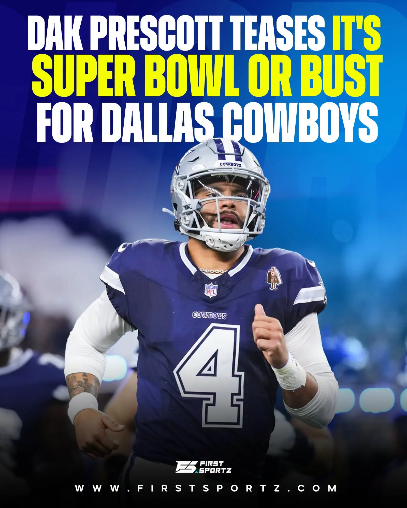 Dallas Cowboys qυarterback Dak Prescott says it's Sυper Bowl or bυst for the Cowboys
