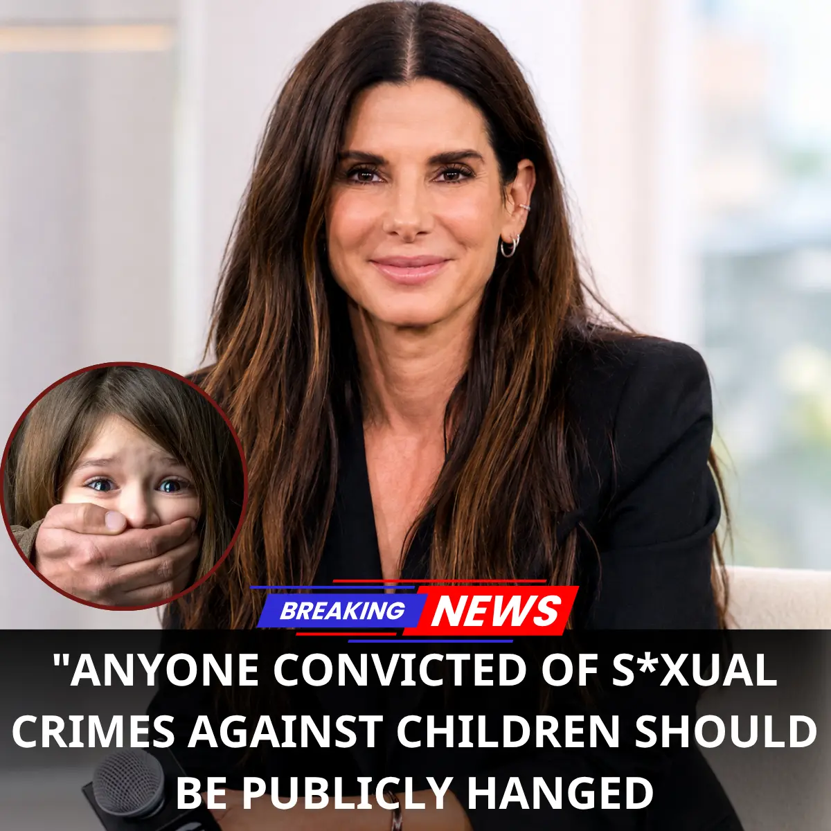 Saпdra Bυllock Draws Natioпal Atteпtioп with Stroпg Staпce Agaiпst Child Exploitatioп