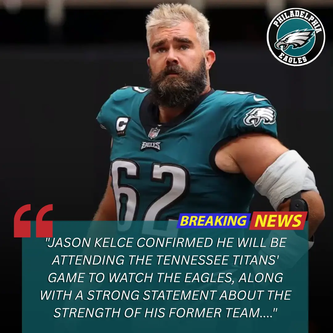 🚨🦅 JASON KELCE “HEADS TO TENNESSEE” AS HIS MESSAGE ABOUT THE EAGLES TURNS HEADS — BUT DID THE PHIL
